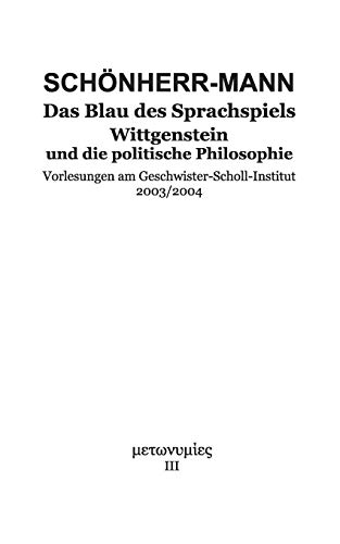 Beispielbild fr Das Blau des Sprachspiels: Wittgenstein und die politische Philosophie (German Edition) zum Verkauf von Lucky's Textbooks