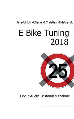 9783746025650: E Bike Tuning 2018: Eine aktuelle Bestandsaufnahme (German Edition)