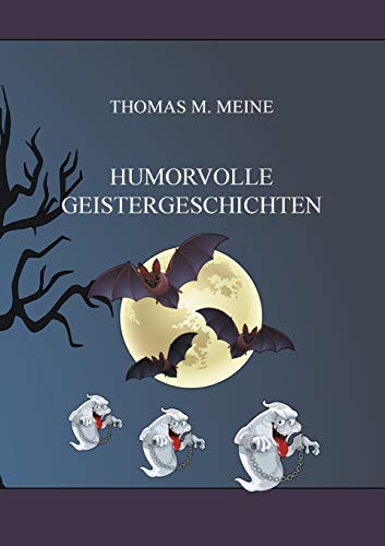 Humorvolle Geistergeschichten - Thomas M. Meine