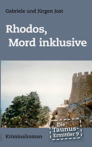 Stock image for Die Taunus-Ermittler Band 9 - Rhodos, Mord inklusive (German Edition) for sale by Lucky's Textbooks