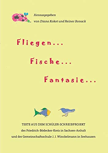 Stock image for Fliegen . Fische . Fantasie .:Kindsein in Sachsen-Anhalt for sale by Chiron Media