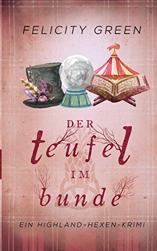 9783746030326: Der Teufel im Bunde: Ein Highland-Hexen-Krimi (German Edition)