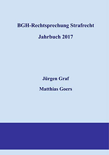 9783746030395: BGH-Rechtsprechung Strafrecht - Jahrbuch 2017