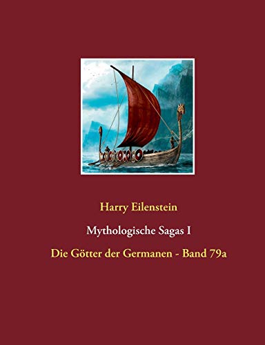 Beispielbild fr Mythologische Sagas I:Die Gtter der Germanen - Band 79a zum Verkauf von Blackwell's