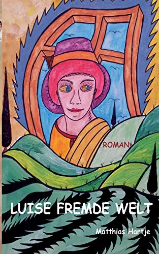 9783746037882: Luise: Fremde Welt (German Edition)