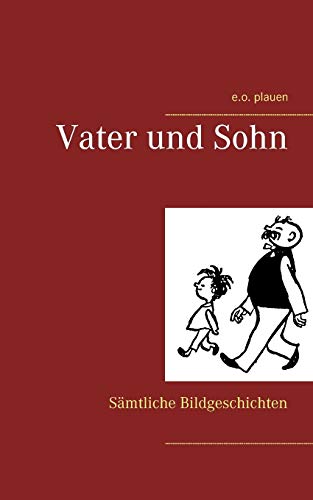 Stock image for Vater und Sohn: Smtliche Bildgeschichten (German Edition) for sale by Lucky's Textbooks