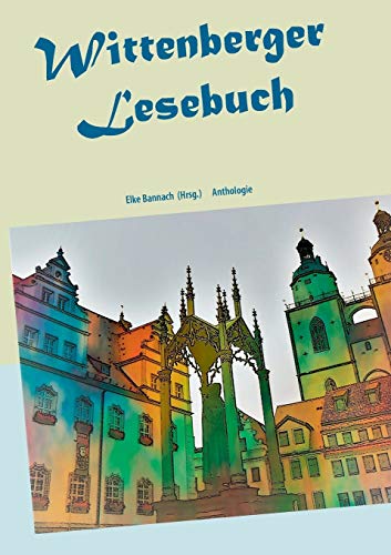 Stock image for Wittenberger Lesebuch: Anthologie (German Edition) for sale by Lucky's Textbooks