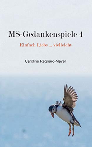 9783746047355: MS-Gedankenspiele 4: Einfach Liebe ... vielleicht