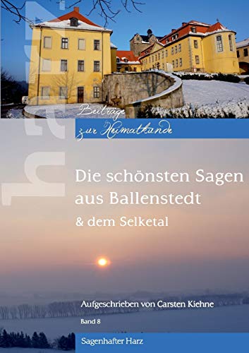 9783746055190: Die schnsten Sagen aus Ballenstedt: & dem Selketal (German Edition)