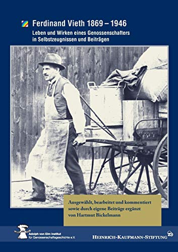 Stock image for Ferdinand Vieth 1869-1946 Leben und Wirken eines Genossenschafters in Selbstzeugnissen und Beitrgen. for sale by Ganymed - Wissenschaftliches Antiquariat