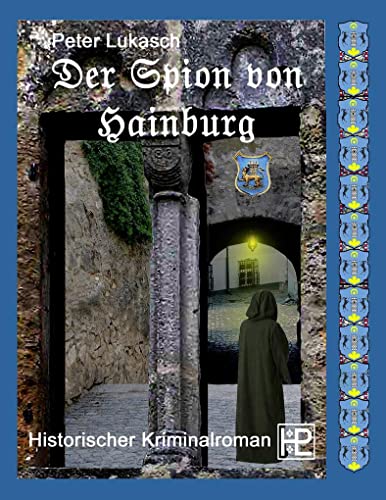 Stock image for Der Spion von Hainburg (Ein Fall fr Chefinspektor Hagenberg) for sale by medimops