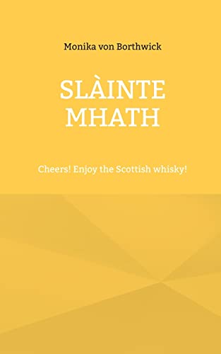 Stock image for Slinte mhath: Cheers! Enjoy the Scottish whisky! for sale by WorldofBooks