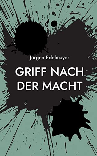 Beispielbild fr Griff nach der Macht zum Verkauf von medimops