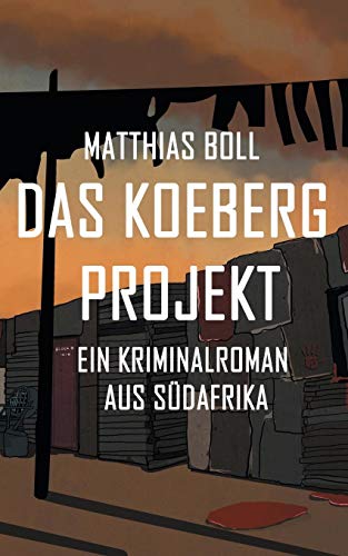 Beispielbild fr Das Koeberg Projekt: Ein Kriminalroman aus Sdafrika (Kriminalromane aus Sdafrika) zum Verkauf von medimops