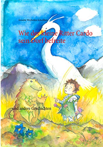 Stock image for Wie der kleine Ritter Cardo sein Dorf befreite:und andere Geschichten for sale by Blackwell's