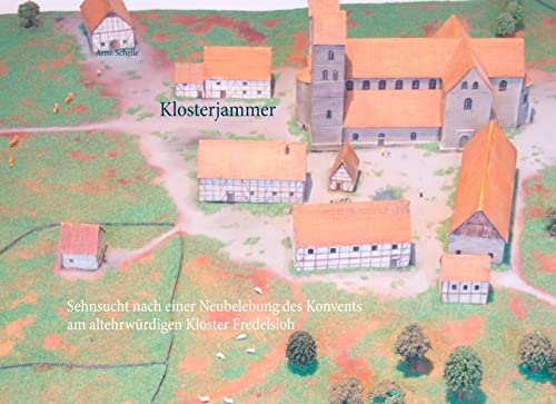 Beispielbild fr Klosterjammer: Sehnsucht nach einer Neubelebung des Konvents am altehrwürdigen Kloster Fredelsloh zum Verkauf von WorldofBooks