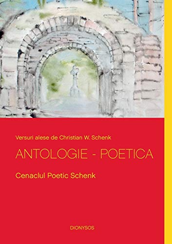 Stock image for Antologie - Poetica: Cenaclul Poetic Schenk for sale by medimops