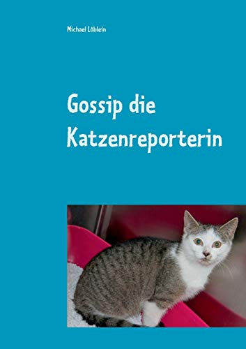 Stock image for Gossip die Katzenreporterin for sale by Chiron Media