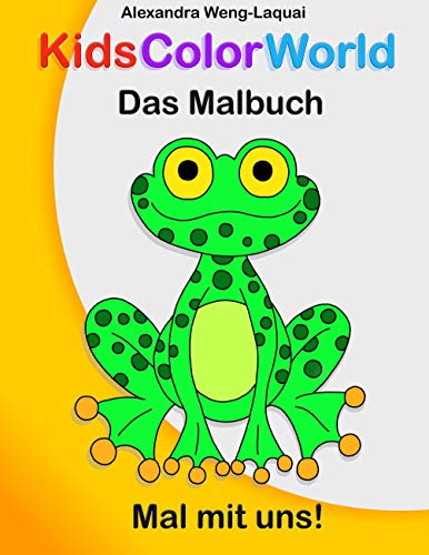 Beispielbild fr KidsColorWorld - Das Malbuch : Mal mit uns! zum Verkauf von Buchpark