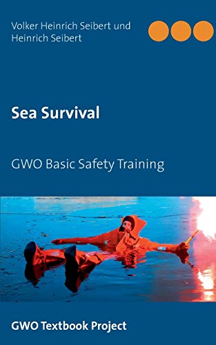 Stock image for Sea Survival: GWO Basic Safety Training for sale by medimops