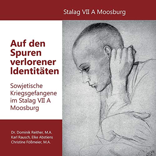 9783746096087: Auf den Spuren verlorener Identitten: Sowjetische Kriegsgefangene im Stalag VII A Moosburg