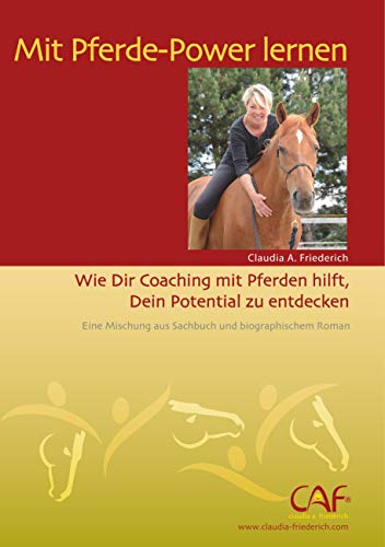 Beispielbild fr Mit Pferde-Power lernen: Wie Dir Coaching mit dem Pferd hilft, Dein Potential zu entdecken zum Verkauf von medimops