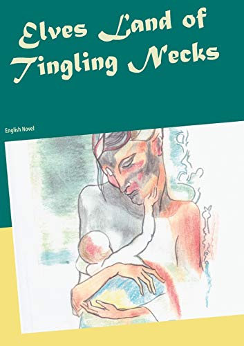 Imagen de archivo de Elves Land of Tingling Necks:English Novel a la venta por Ria Christie Collections