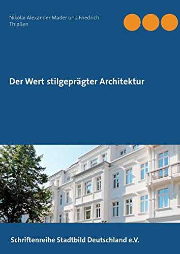 Stock image for Der Wert stilgeprgter Architektur for sale by Blackwell's