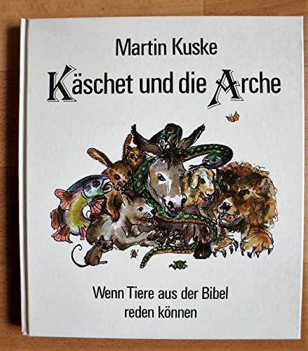 Beispielbild fr Käschet und die Arche zum Verkauf von Antiquariat Machte-Buch