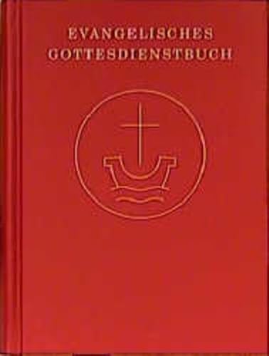 Agende für die Evangelische Kirche der Union und für die Vereinigte Evangelisch-Lutherische Kirche Deutschlands Band 1 Evangelisches Gottesdienstbuch - Kirchenleitung der Vereinigten Evangelisch-Lutherischen Kirche Deutschlands (Hg.)