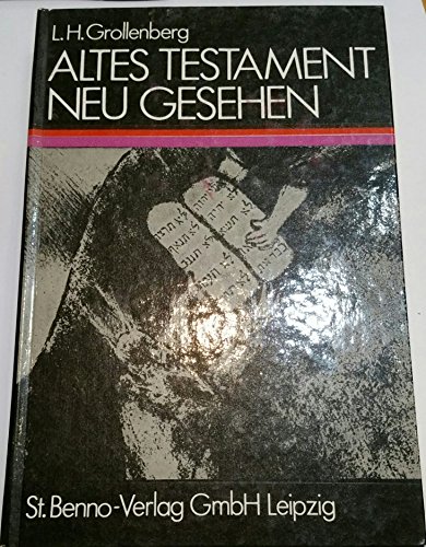 Beispielbild fr Altes Testament neu gesehen. Arbeitsweise und Geschichte der Bibelwissenschaft. zum Verkauf von Grammat Antiquariat