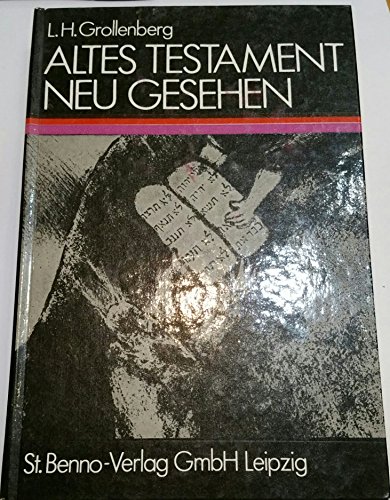 9783746201344: Altes Testament neu gesehen. Arbeitsweise und Geschichte der Bibelwissenschaft - Lucas H. Grollenberg