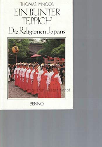 Beispielbild fr Ein bunter Teppich. Die Religionen Japans zum Verkauf von Versandantiquariat Schrter