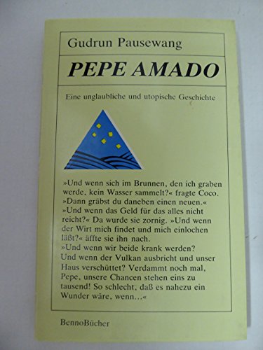 9783746204802: Pepe Amado : eine unglaubliche und utopische Geschichte. - Pausewang, Gudrun