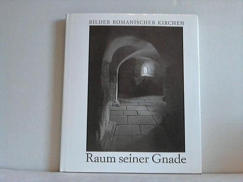 Beispielbild fr Raum seiner Gnade. Bilder romanischer Kirchen in Mitteldeutschland zum Verkauf von medimops