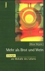 Stock image for Mehr als Brot und Wein. Liturgie als Melodie des Lebens for sale by medimops