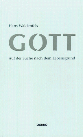 Stock image for Gott. Auf der Suche nach dem Lebensgrund for sale by medimops