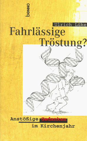 Beispielbild fr Fahrlssige Trstung? Anstige Gedanken im Kirchenjahr. zum Verkauf von Antiquariat Bookfarm