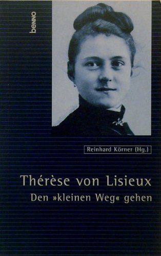 Beispielbild fr Thrse von Lisieux. Den "kleinen Weg" gehen zum Verkauf von Versandantiquariat Felix Mcke