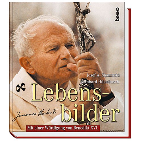 Stock image for Lebensbilder - Johannes Paul II.: (Mit einer Wrdigung von Benedikt XVI.) for sale by Gabis Bcherlager