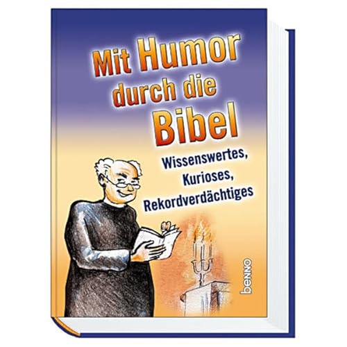 Beispielbild fr Mit Humor durch die Bibel. Wissenswertes, Kurioses, Rekordverdchtiges zum Verkauf von medimops