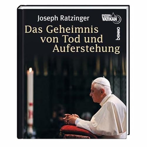 Das Geheimnis von Tod und Auferstehung; Teil: Buch. Edition Radio Vatikan. Betrachtungen zur Fast...