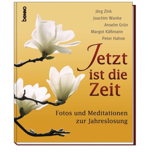 Stock image for Jetzt ist die Zeit : Fotos und Meditationen zur Jahreslosung for sale by Buchpark
