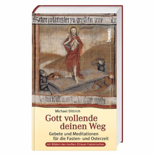 9783746221847: Gott vollende deinen Weg. Gebete und Meditationen fr die Fasten- und Osterzeit