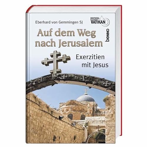 Stock image for Auf dem Weg nach Jerusalem: Exerzitien mit Jesus for sale by medimops