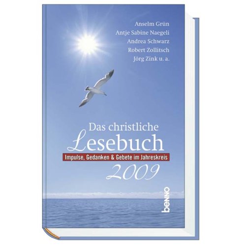 9783746224312: Das christliche Lesebuch 2009: Impulse Gedanken & Gebete im Jahreskreis - Grn, Anselm