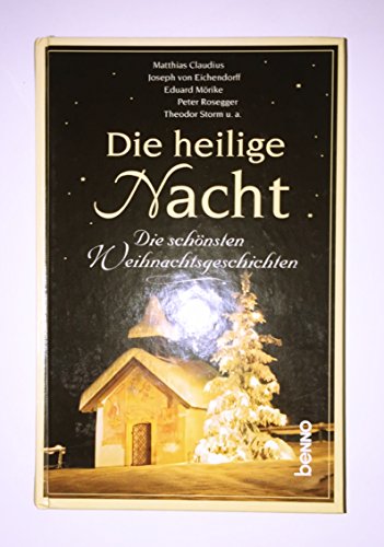 Beispielbild fr Die heilige Nacht: Die schnsten Weihnachtsgeschichten zum Verkauf von medimops