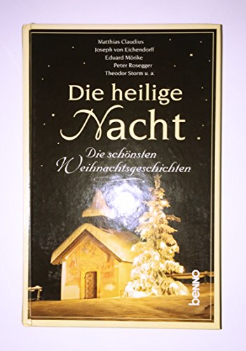 Imagen de archivo de Die heilige Nacht: Die schnsten Weihnachtsgeschichten a la venta por Ammareal