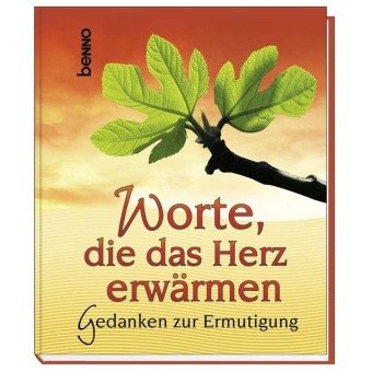 9783746225654: Worte, die das Herz erwrmen: Gedanken zur Ermutigung