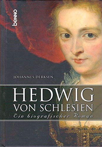 Stock image for Hedwig von Schlesien: Ein biografischer Roman for sale by medimops